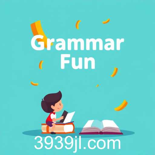 Dive into 'Grammar Fun': A New Way to Master Language Skills